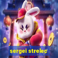 sergei strelec